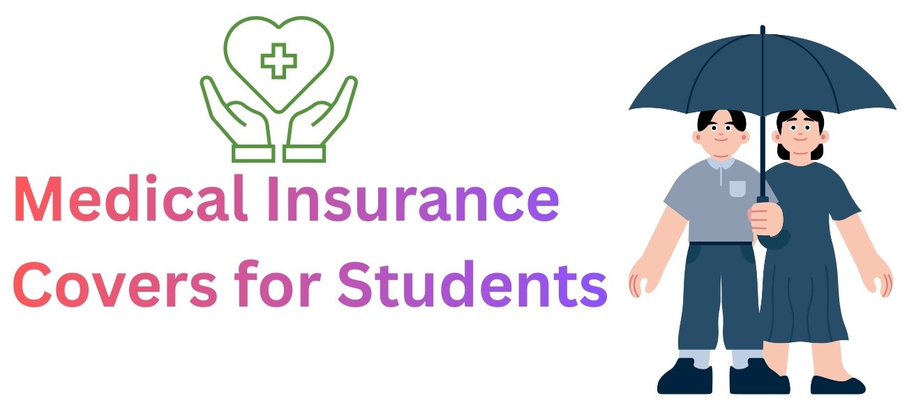 Medical Insurance Covers for Students